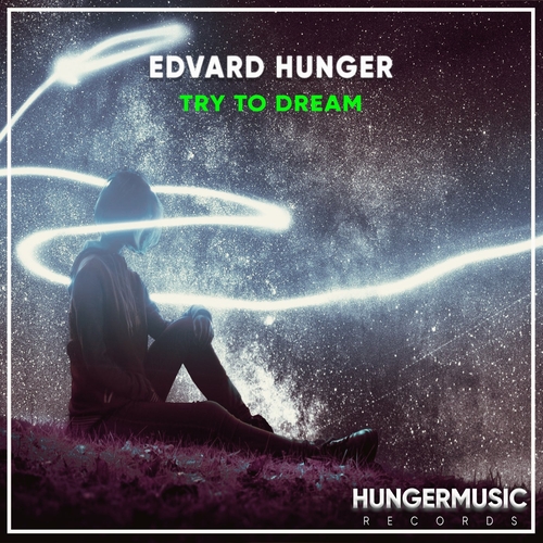 Edvard Hunger - Try to Dream [HMR015]